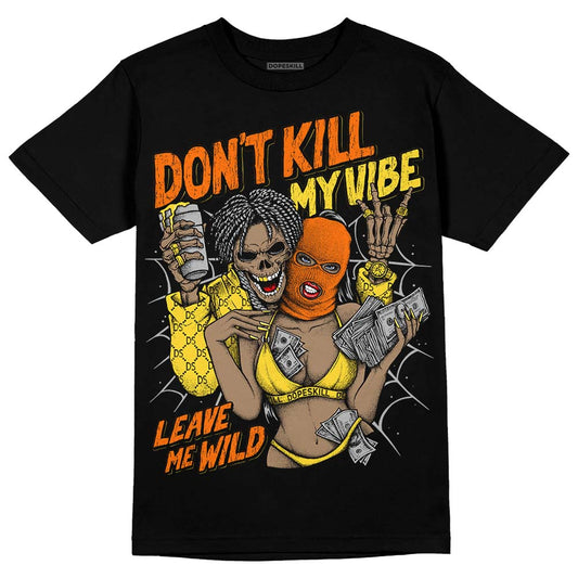 Black Tour Yellow AJ 4 Thunder DopeSkill Unisex T-Shirt Don't Kill My Vibe Graphic