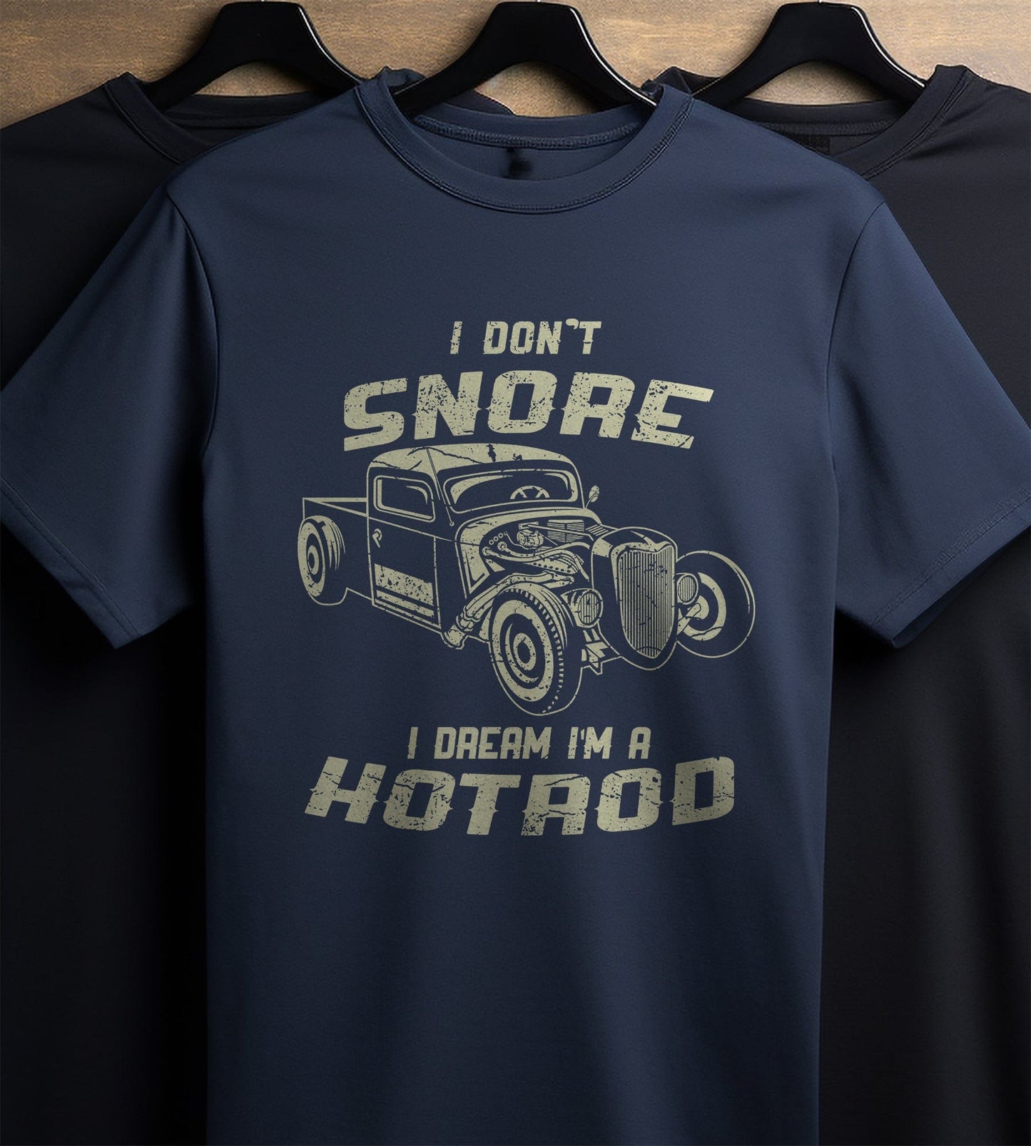 I Don't Snore, I Dream in Hotrod T-Shirt