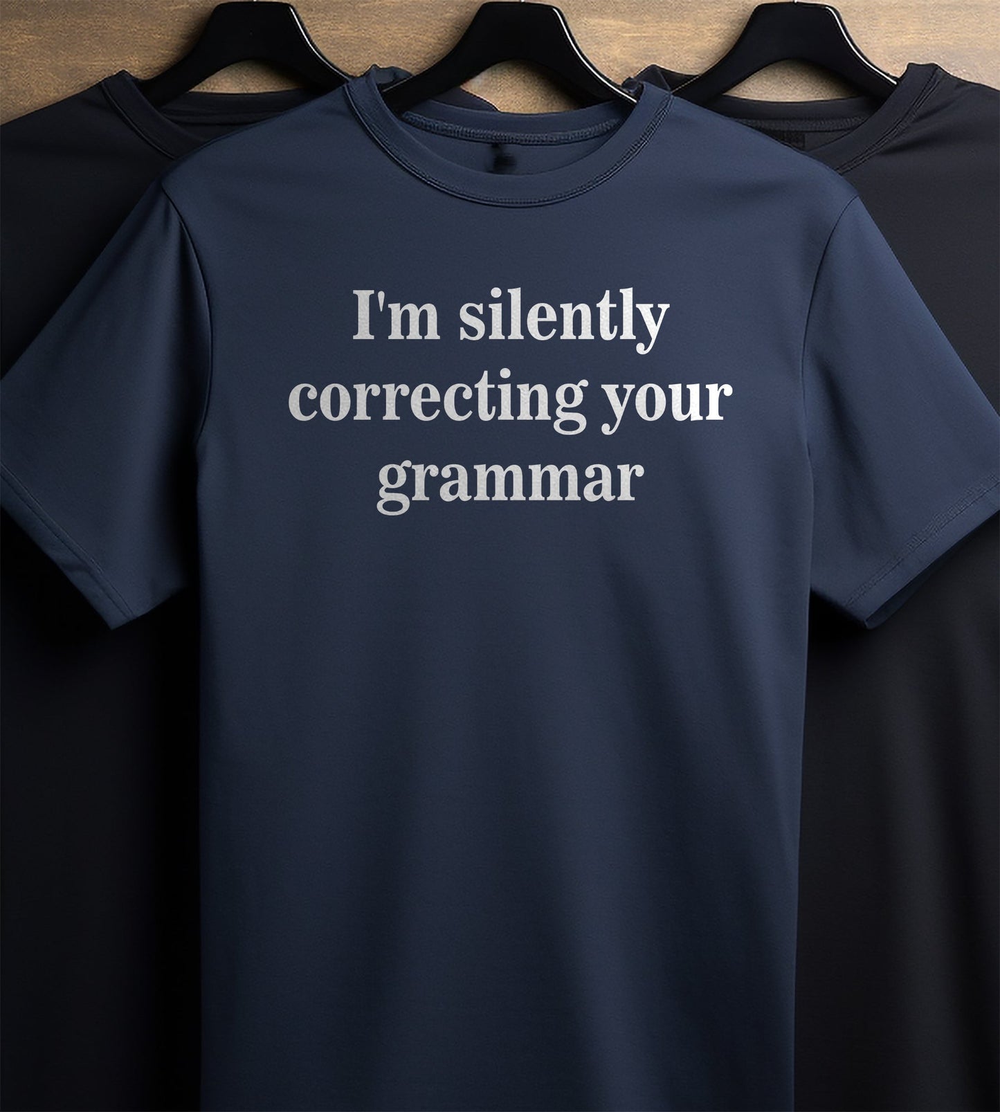 I'm Silently Correcting Your Grammar Funny T-Shirt
