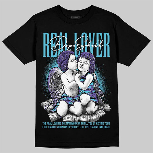 Aqua 8s DopeSkill T-Shirt Real Lover Graphic