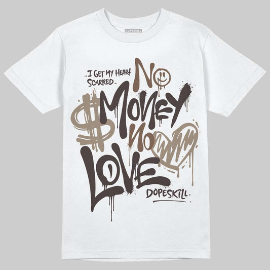 Baroque Brown 12s DopeSkill T-Shirt No Money No Love Typo Graphic