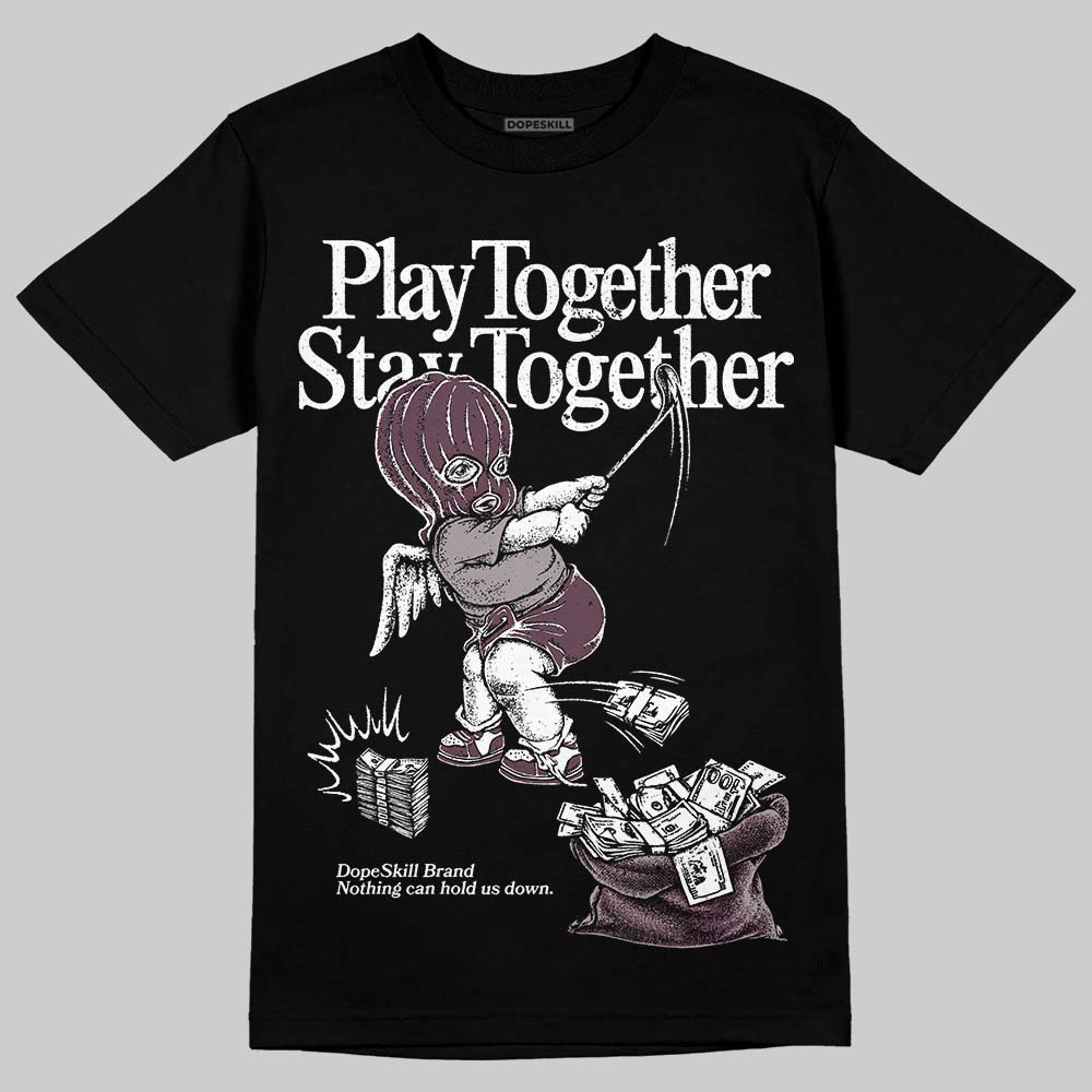 A Ma Maniere x "Violet Ore" 5s DopeSkill T-Shirt Play together, Stay together Graphic