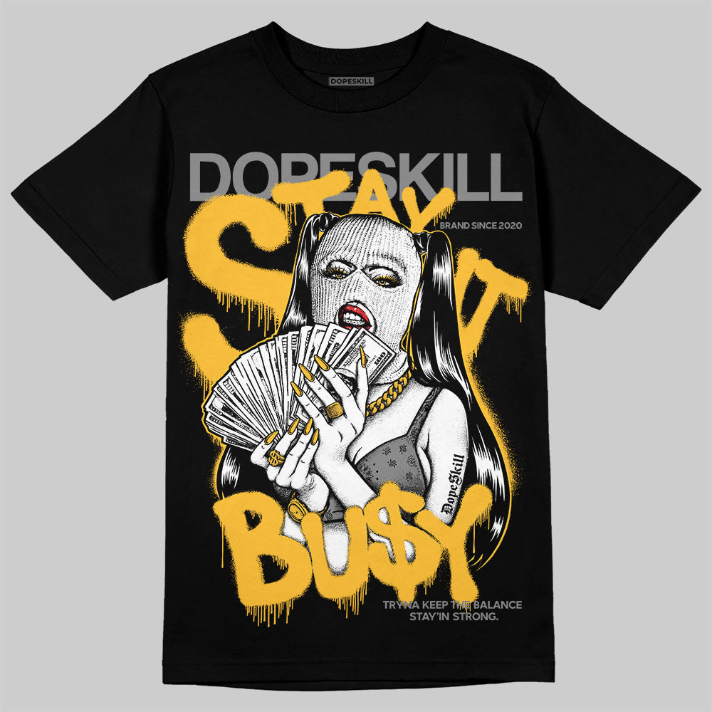 9060 Varsity Gold DopeSkill T-Shirt Stay It Busy Graphic