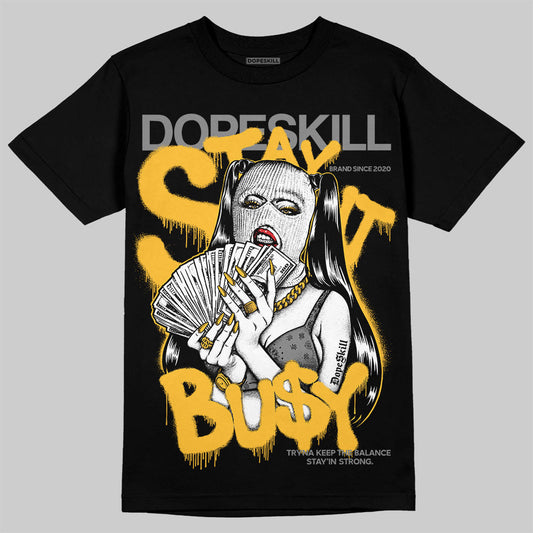 9060 Varsity Gold DopeSkill T-Shirt Stay It Busy Graphic