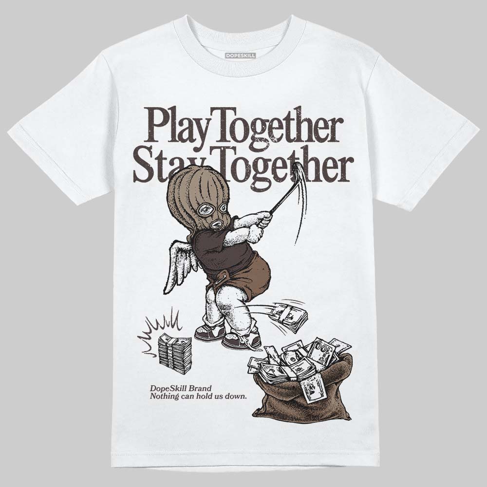 Baroque Brown 12s DopeSkill T-Shirt Play together, Stay together Graphic