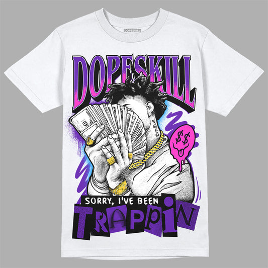 Dunk Purple Championship Court White DopeSkill T-Shirt Sorry I've Been Trappin Graphic