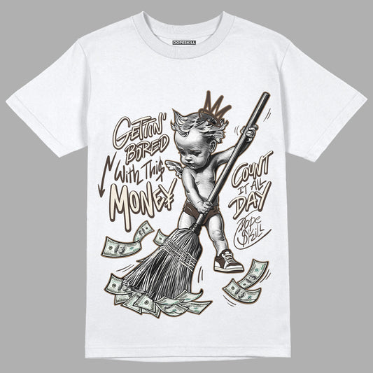 AJ 1 Low OG ‚ÄúReverse Mocha‚Äù DopeSkill T-Shirt Gettin Bored With This Money Graphic