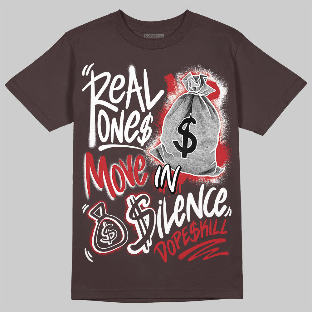 Baroque Brown 12s DopeSkill T-Shirt Real Ones Move In Silence Graphic