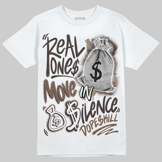 Baroque Brown 12s DopeSkill T-Shirt Real Ones Move In Silence Graphic