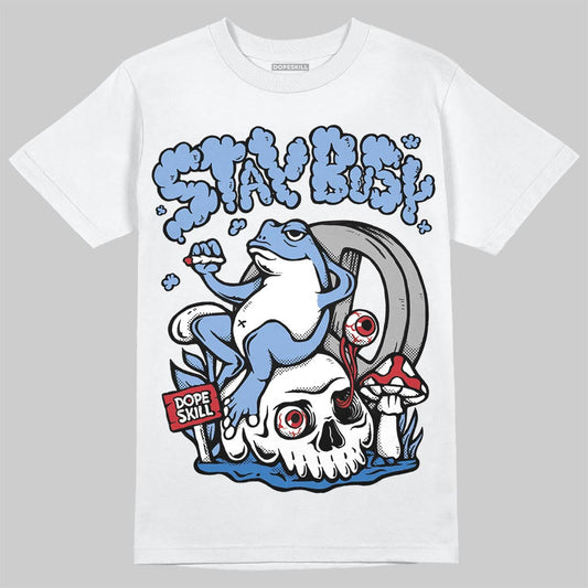 Forget Me Not 4s DopeSkill T-Shirt Stay Busy Graphic