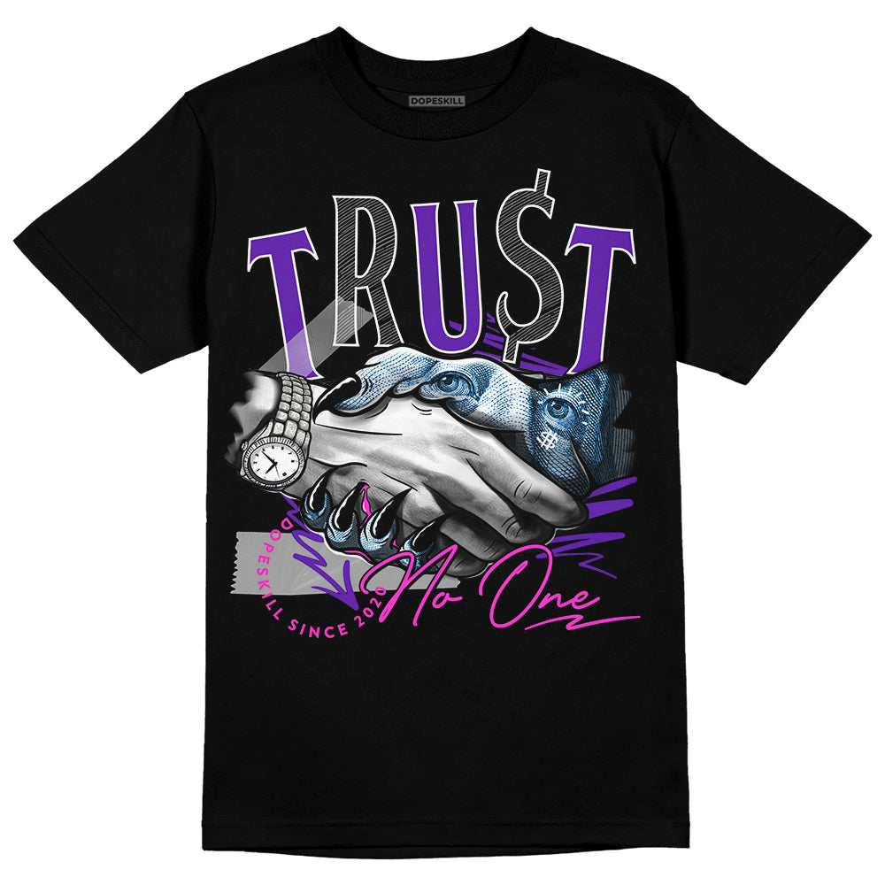 Dunk Purple Championship Court White DopeSkill T-Shirt Trust No One Graphic