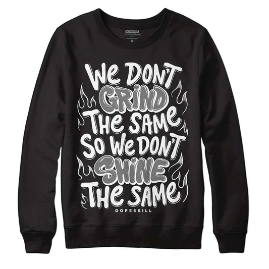 85 Black White 1s DopeSkill Sweatshirt Grind Shine Graphic