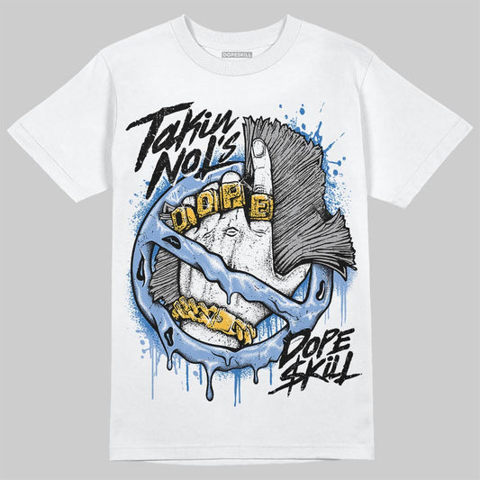 Forget Me Not 4s DopeSkill T-Shirt Takin No L's Graphic