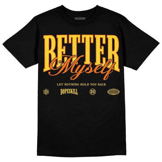 Black Tour Yellow AJ 4 Thunder DopeSkill Unisex T-Shirt Better Myself Graphic