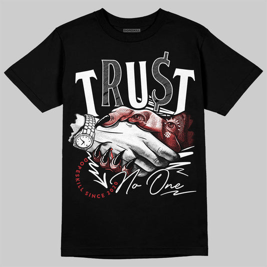 Bred Velvet 11s DopeSkill T-Shirt Trust No One Graphic