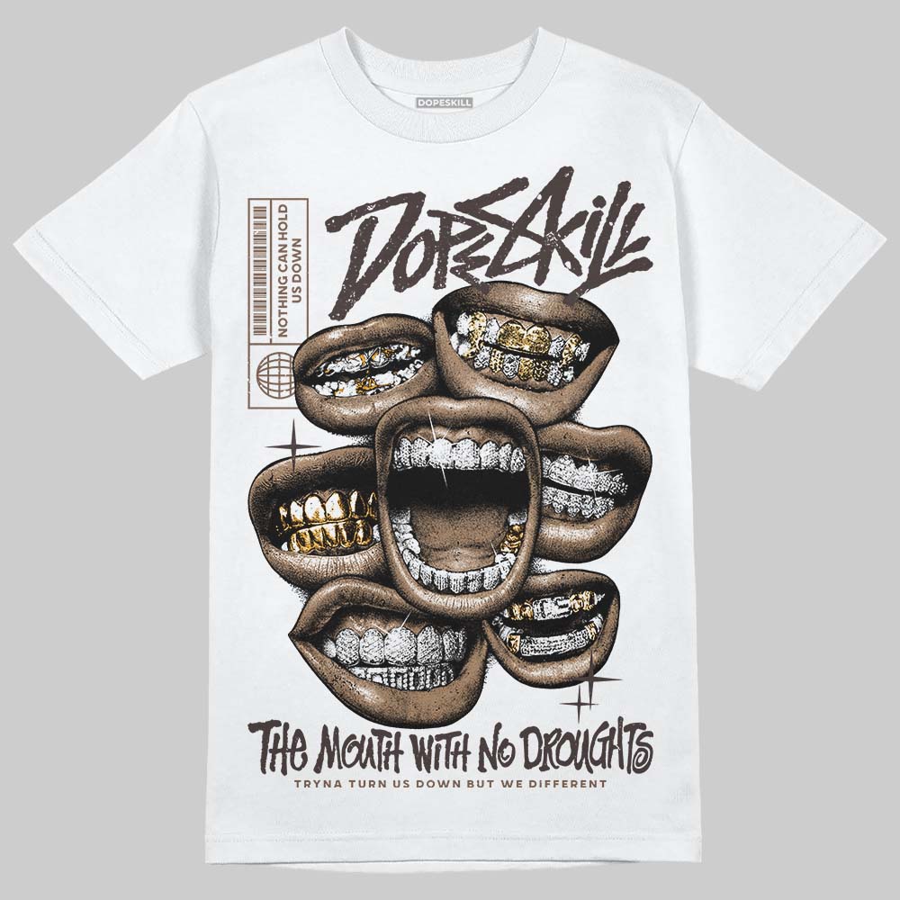 Baroque Brown 12s DopeSkill T-Shirt The Mouth With No Droughts Graphic