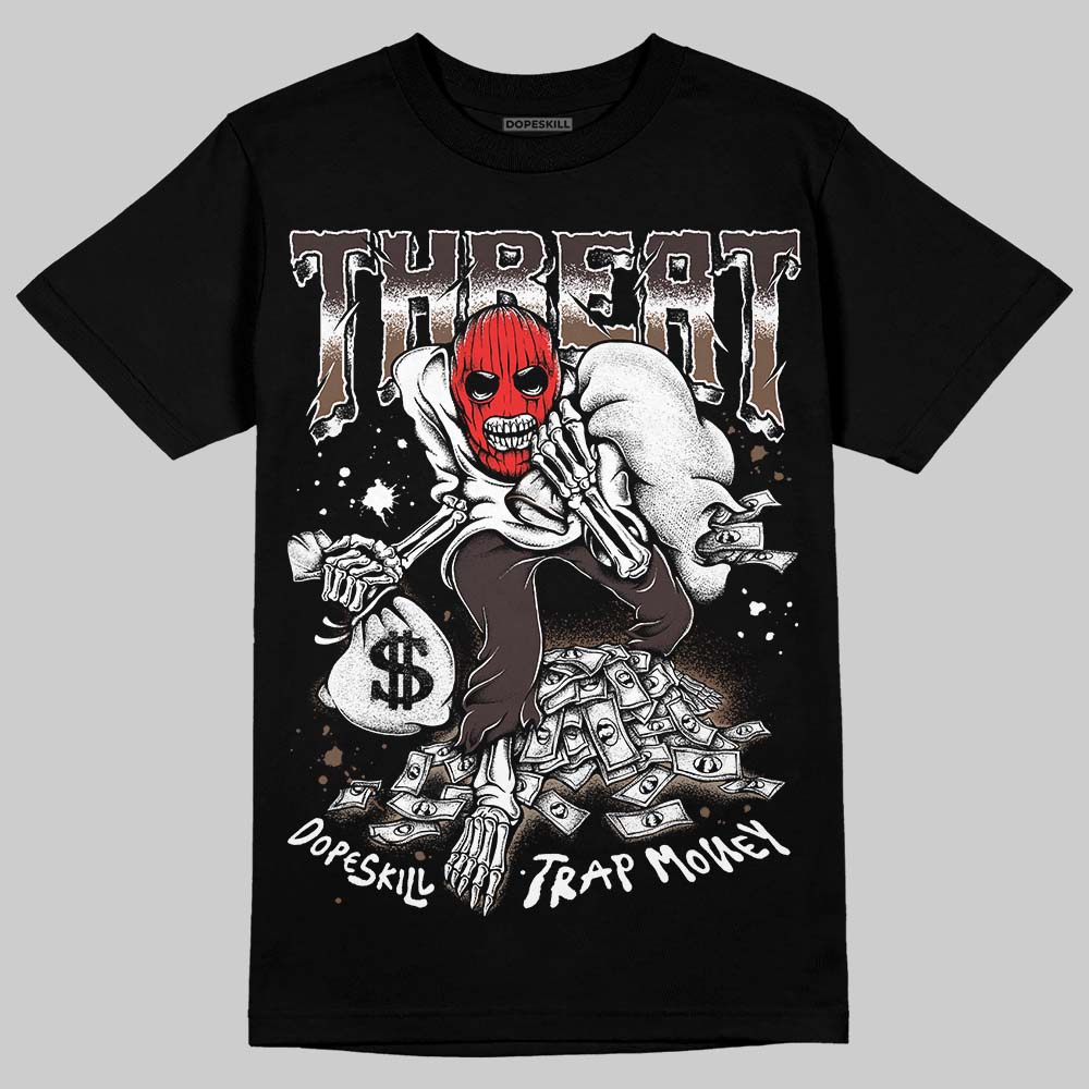 Baroque Brown 12s DopeSkill T-Shirt Threat Graphic