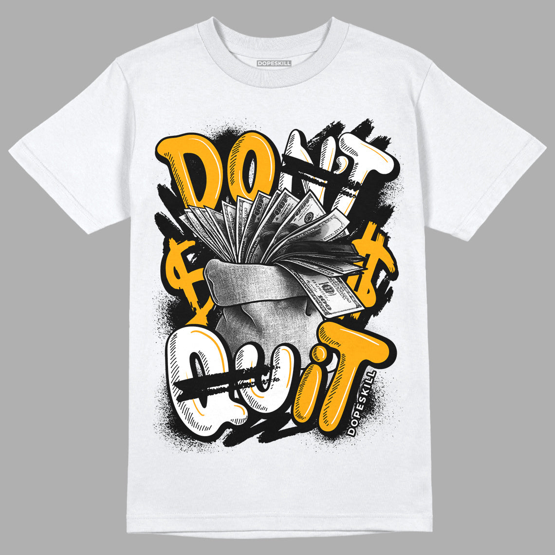 Black Taxi 12s DopeSkill T-Shirt Don't Quit Graphic
