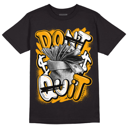 Black Taxi 12s DopeSkill T-Shirt Don't Quit Graphic
