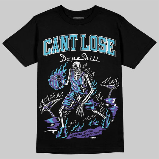 Aqua 8s DopeSkill T-Shirt Cant Lose Graphic