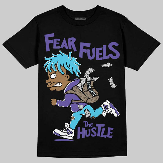 Aqua 6s DopeSkill T-Shirt Fear Fuels The Hustle Graphic