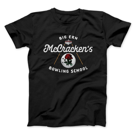 Big Ern McCracken's Bowling School Funny Movie Men/Unisex T-Shirt