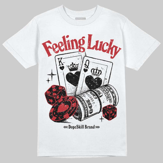 Bred 11s DopeSkill T-Shirt Feeling Lucky Graphic