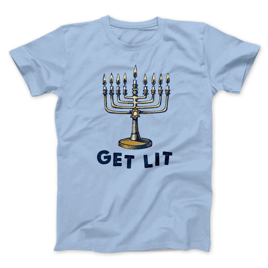 Get Lit for Hanukkah Funny Hanukkah Men/Unisex T-Shirt
