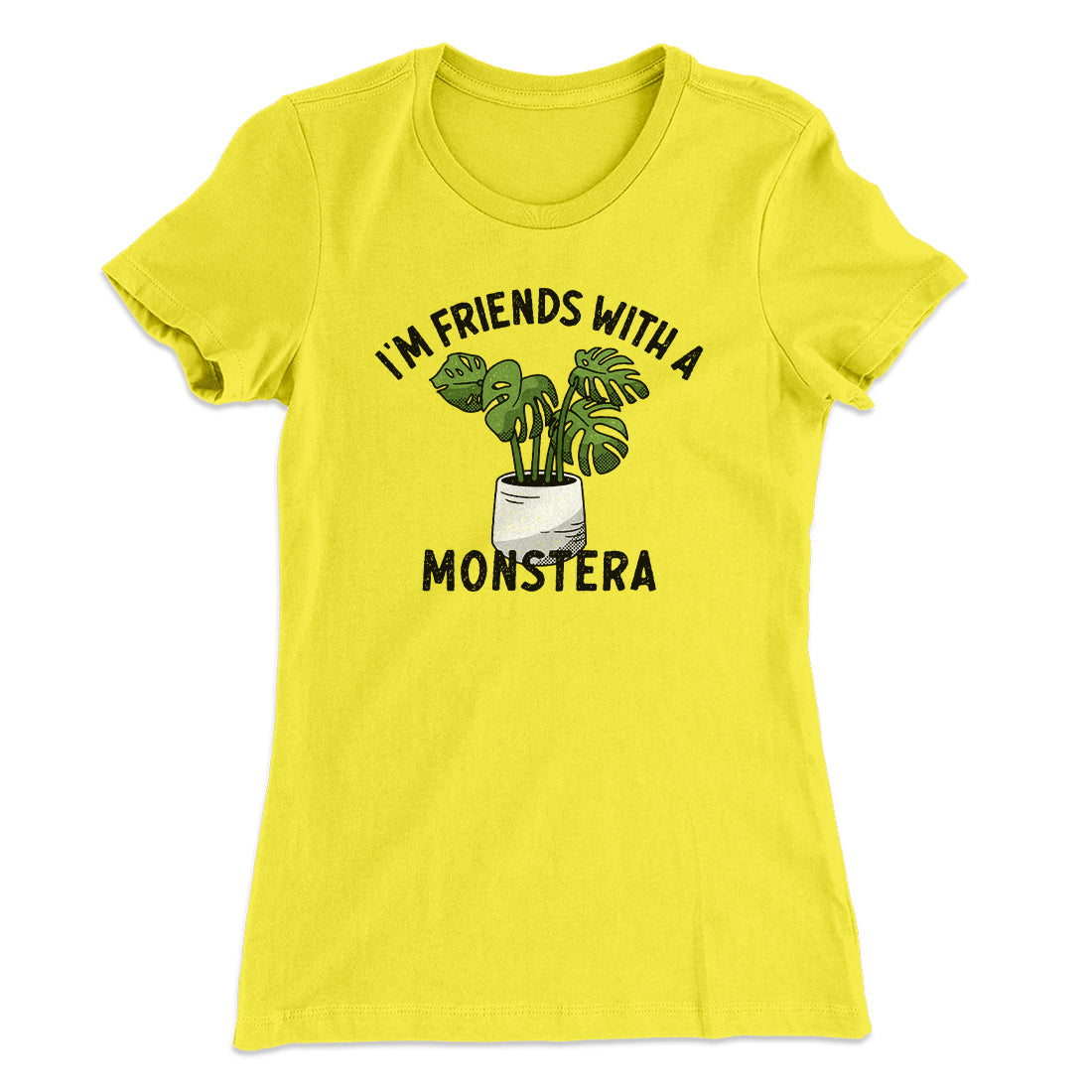 I‚Äôm Friends With A Monstera Funny Women's T-Shirt
