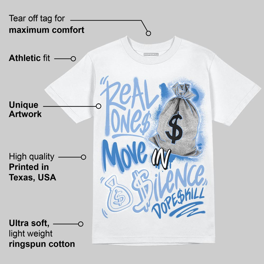 Forget Me Not 4s DopeSkill T-Shirt Real Ones Move In Silence Graphic