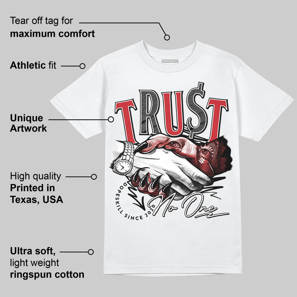 Bred 11s DopeSkill T-Shirt Trust No One Graphic