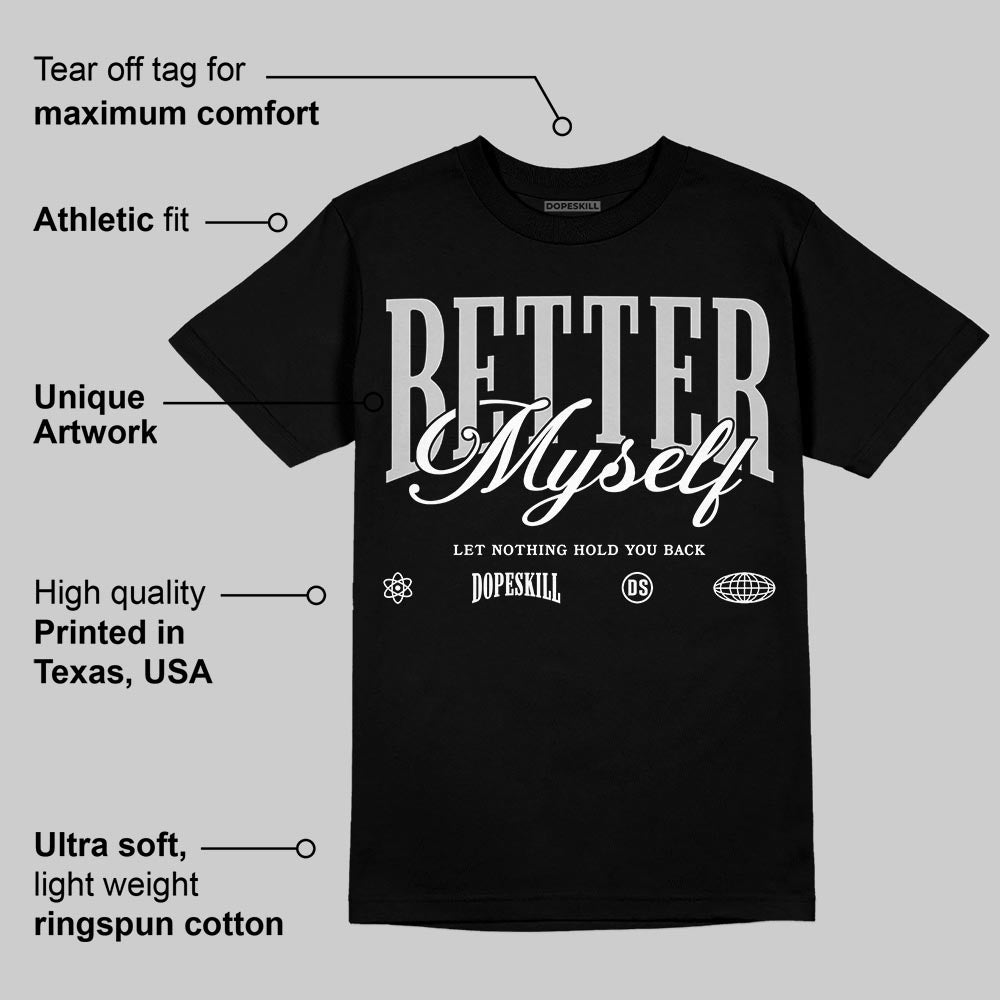 Foamposite One ‚ÄúTriple White‚Äù DopeSkill T-Shirt Better Myself Graphic
