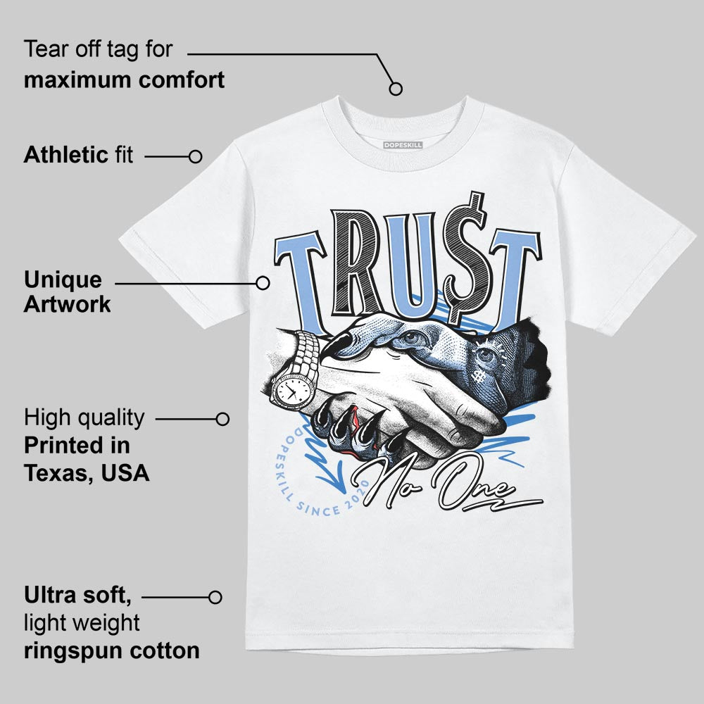 Forget Me Not 4s DopeSkill T-Shirt Trust No One Graphic