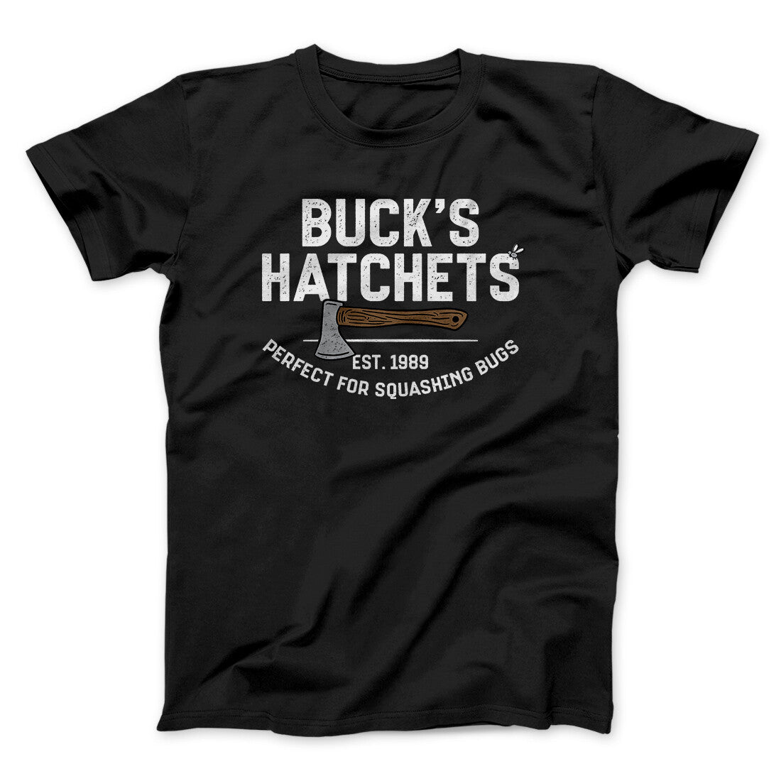 Buck‚Äôs Hatchets Funny Movie Men/Unisex T-Shirt