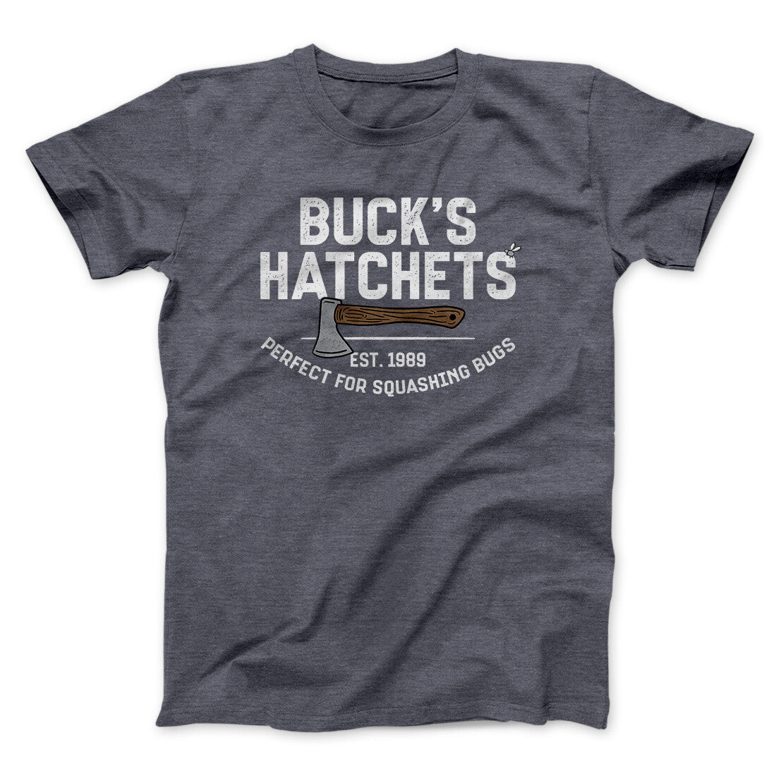 Buck‚Äôs Hatchets Funny Movie Men/Unisex T-Shirt