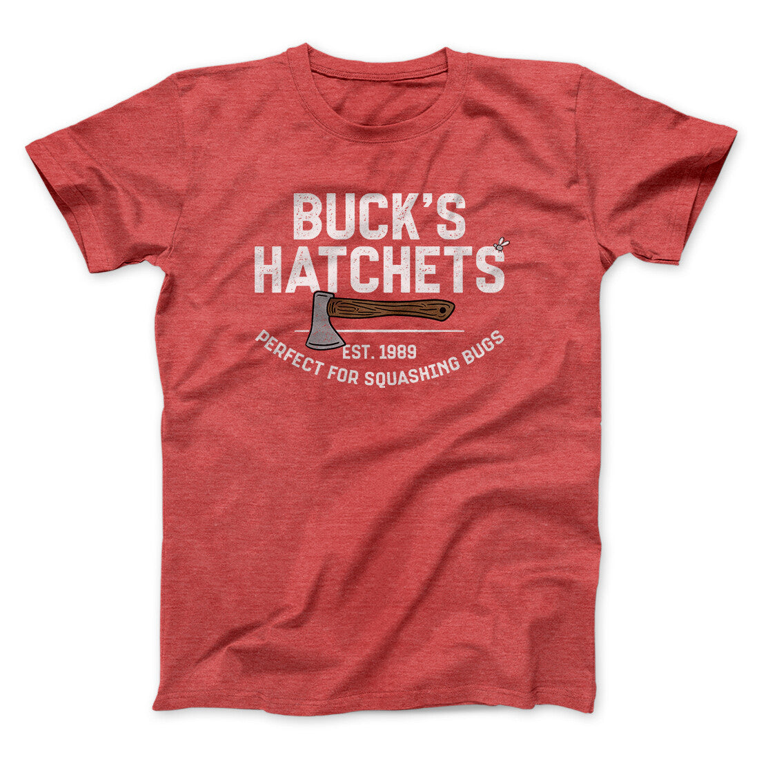 Buck‚Äôs Hatchets Funny Movie Men/Unisex T-Shirt