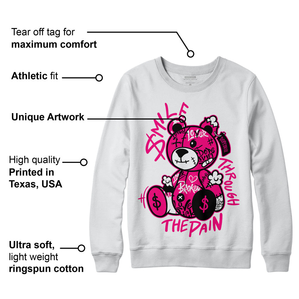 Fierce Pink 1s DopeSkill Sweatshirt Smile Through The Pain Graphic
